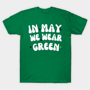 in may we wear green T-Shirt